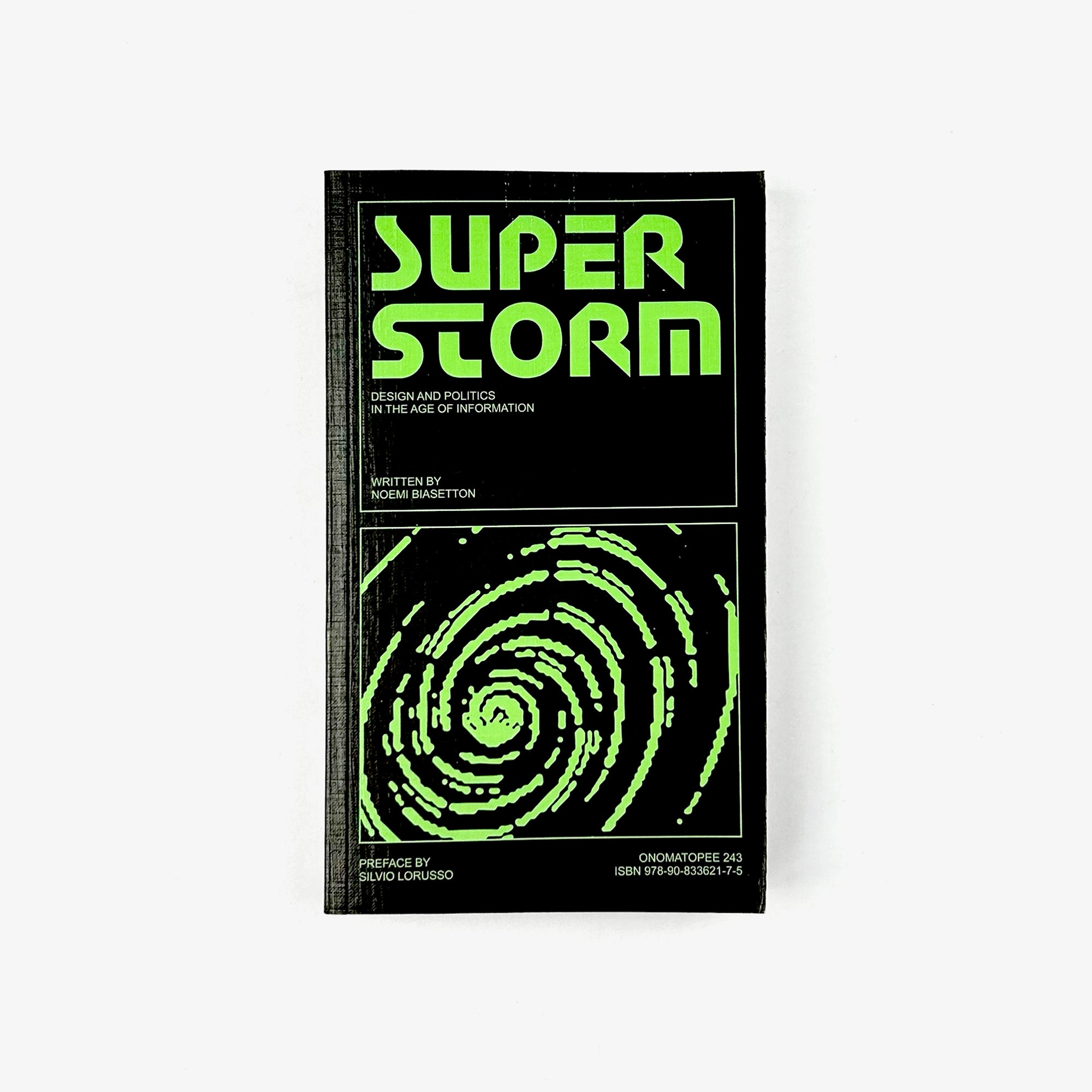 Superstorm: Design and Politics in the Age of Information
