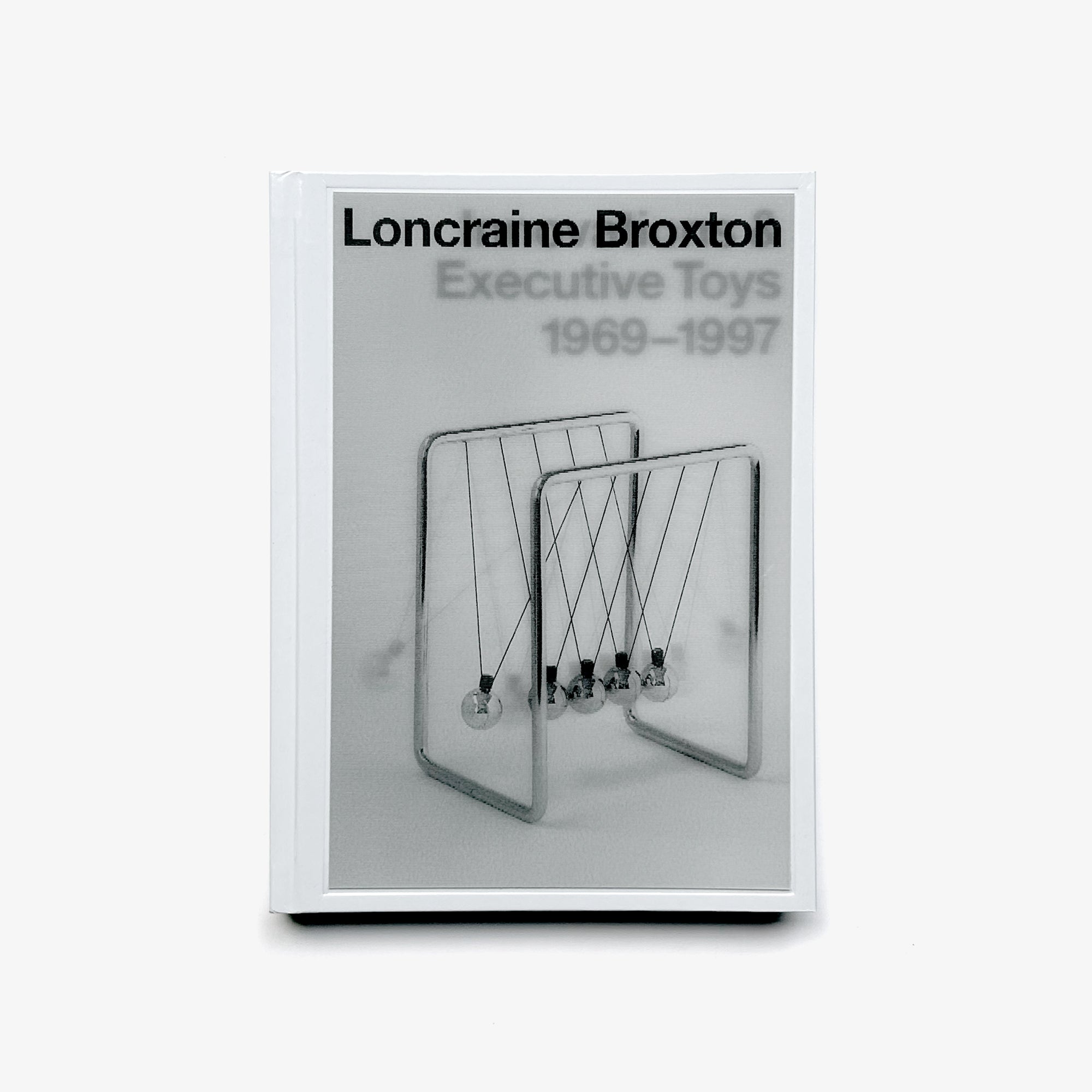 Loncraine Broxton: Innovations & Executive Toys 1969-1997